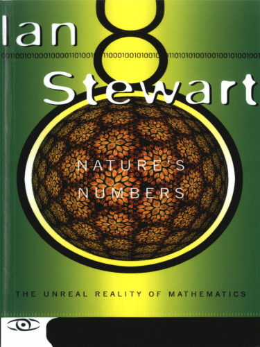 Nature's numbers : the unreal reality of mathematics