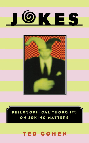 Jokes : philosophical thoughts on joking matters