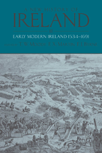 A New History of Ireland, Vol III, Early modern Ireland, 1534-1691