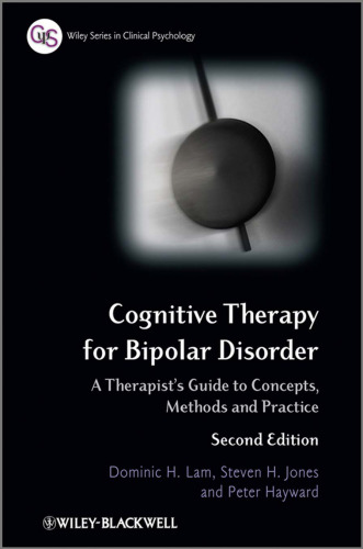 Cognitive therapy for bipolar disorder : a therapist's guide to concepts, methods, and practice