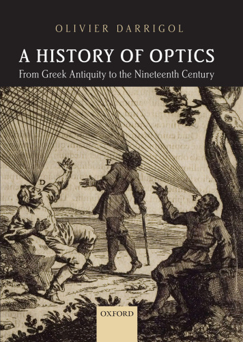 A history of optics : from Greek antiquity to the nineteenth century