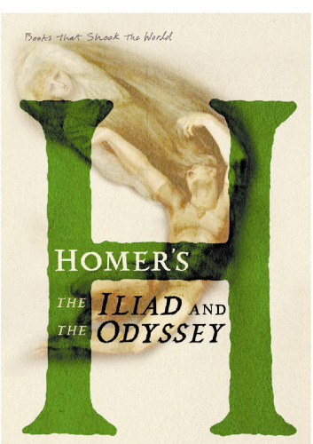 Homer's The Iliad and the Odyssey : a biography