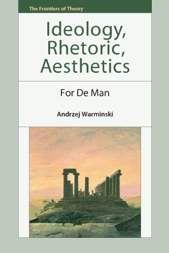 Ideology, rhetoric, aesthetics : for De Man