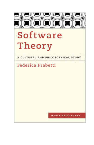 Software theory : a cultural and philosophical study