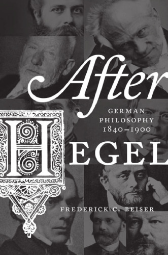 After Hegel : German philosophy, 1840-1900