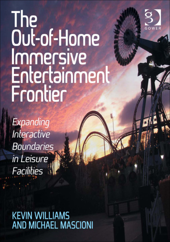 The Out-of-Home Immersive Entertainment Frontier: Expanding Interactive Boundaries in Leisure Facilities