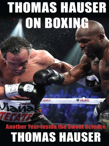 Thomas Hauser on boxing : another year inside the sweet science