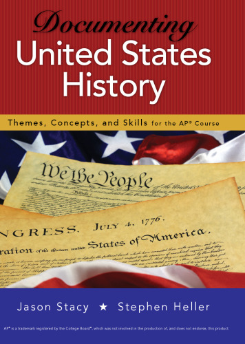 Documenting United States History: Themes, Concepts, and Skills for the AP* Course