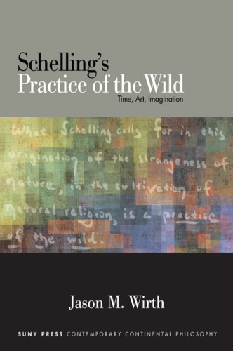 Schelling's Practice of the Wild: Time, Art, Imagination