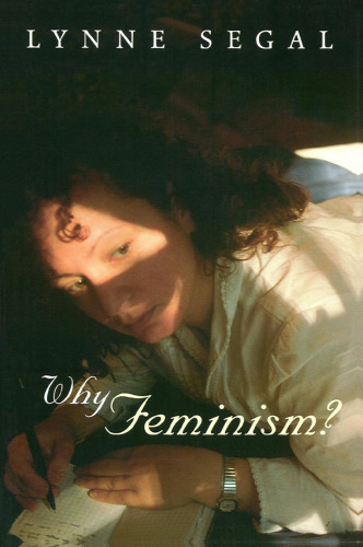 Why feminism? : gender, psychology, politics