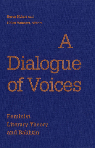 A Dialogue of voices : feminist literary theory and Bakhtin