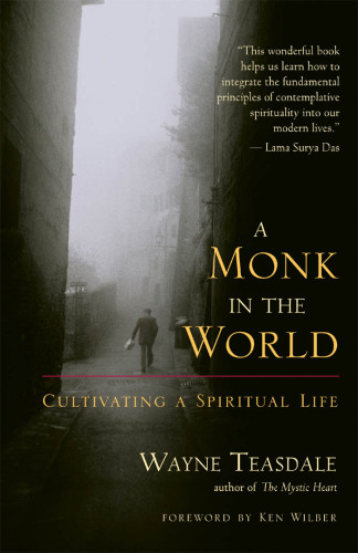 A monk in the world : cultivating a spiritual life