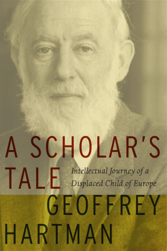 A scholar's tale : intellectual journey of a displaced child of Europe