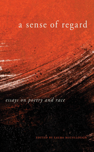 A sense of regard : essays on poetry and race