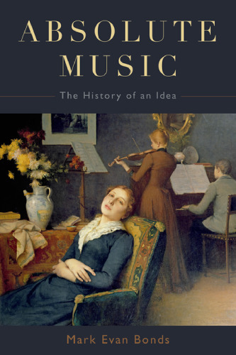 Absolute music : the history of an idea