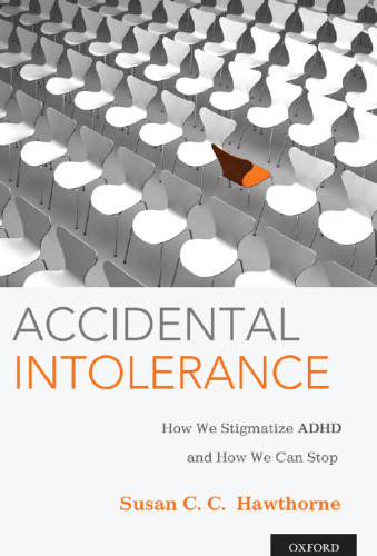 Accidental intolerance : how we stigmatize ADHD and how we can stop