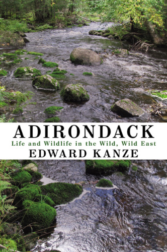 Adirondack: Life and Wildlife in the Wild, Wild East