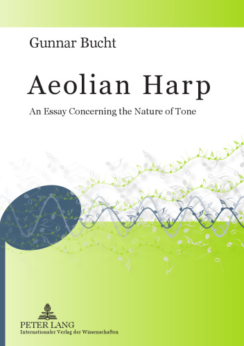 Aeolian harp : an essay concerning the nature of tone