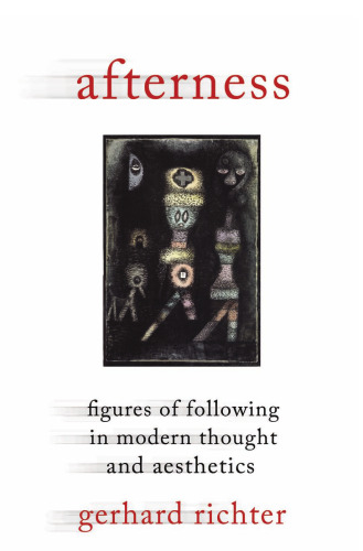 Afterness : figures of following in modern thought and aesthetics