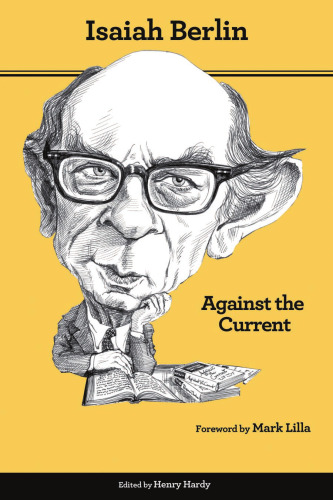 Against the Current: Essays in the History of Ideas
