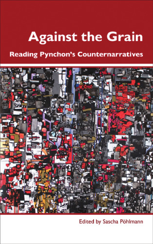 Against the grain : reading Pynchon's counternarratives