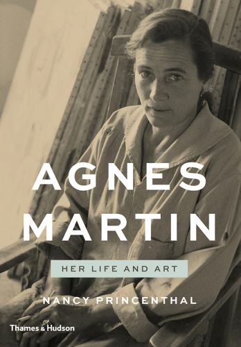 Agnes Martin : her life and art
