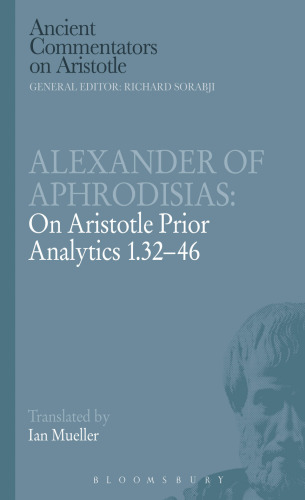 Alexander of Aphrodisias: On Aristotle 