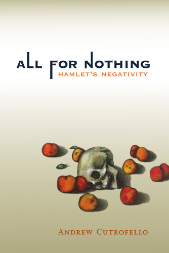 All for nothing : Hamlet's negativity