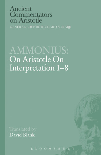 Ammonius : on Aristotle on interpretation 1-8