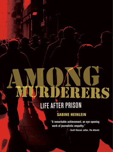 Among murderers : life after prison