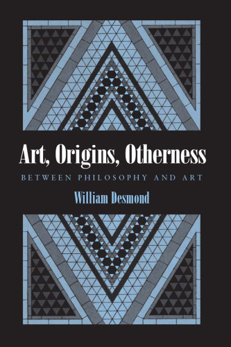 Art, Origins, Otherness: Between Philosophy and Art  (Paperback) - Common