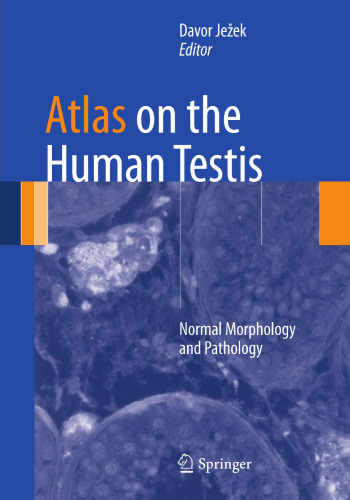 Atlas on the human testis : normal morphology and pathology