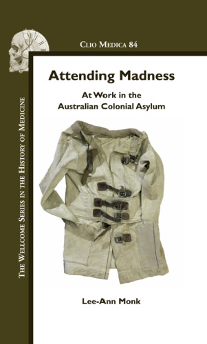Attending madness : at work in the Australian aasylum