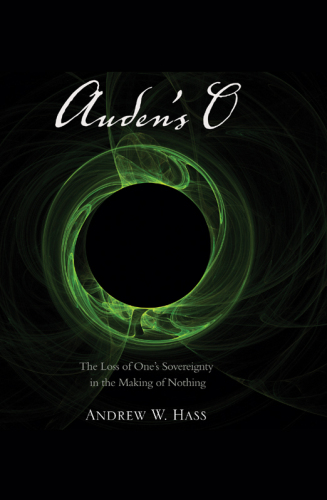 Auden's O: The Loss of One's Sovereignty in the Making of Nothing