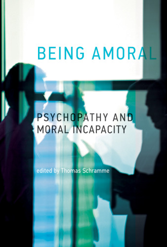 Being amoral : psychopathy and moral incapacity
