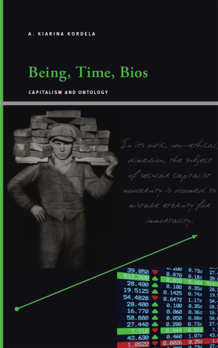 Being, Time, Bios: Capitalism and Ontology