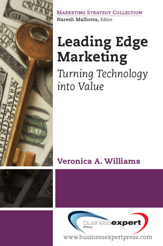 Leading edge marketing : turning technology into value