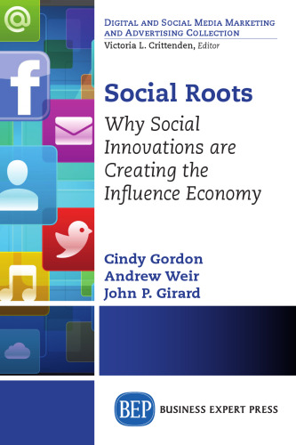 Social roots : why social innovations are creating the influence economy