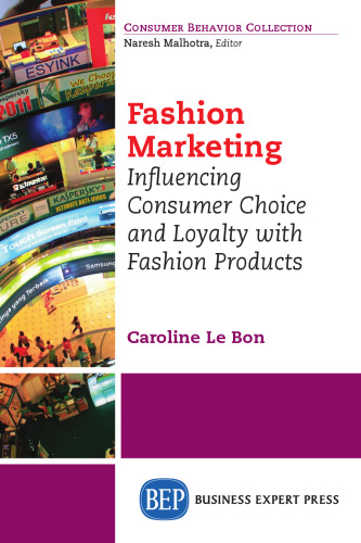 Fashion marketing : influencing consumer choice and loyalty with fashion products