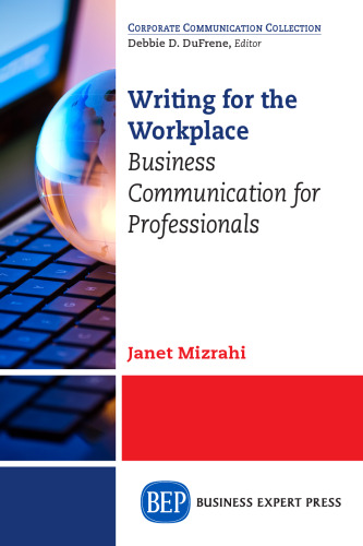 Writing for the workplace : business communication for professionals