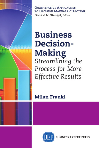 Business decision-making : streamlining the process for more effective results