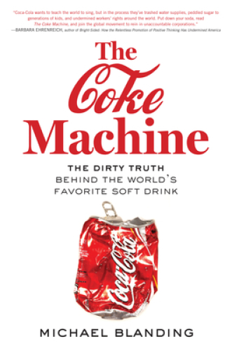 The Coke machine : the dirty truth behind the world's favorite soft drink