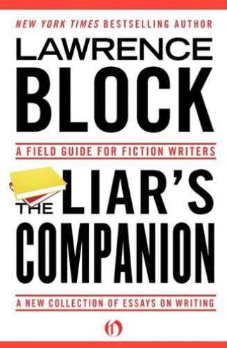 The liar's companion : a field guide for fiction writers