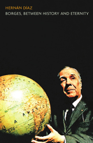 Borges, between history and eternity