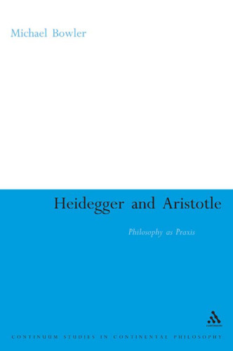 Heidegger and Aristotle: Philosophy as Praxis