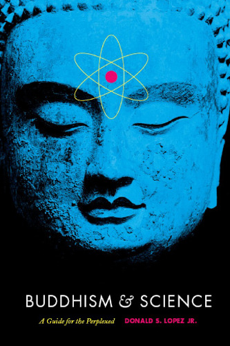Buddhism & science : a guide for the perplexed