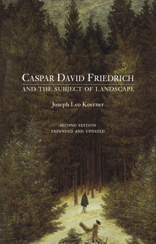 Caspar David Friedrich and the Subject of Landscape: Second Edition