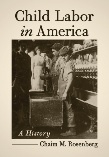 Child labor in America : a history