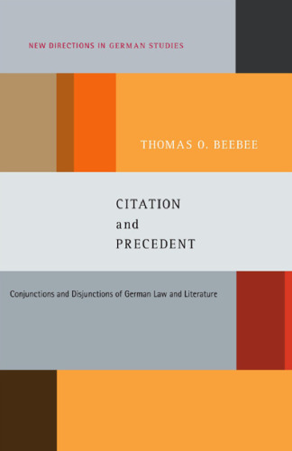 Citation and precedent : conjunctions and disjunctions of German law and literature