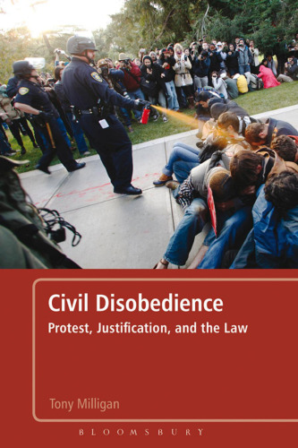 Civil disobedience : protest, justification and the law